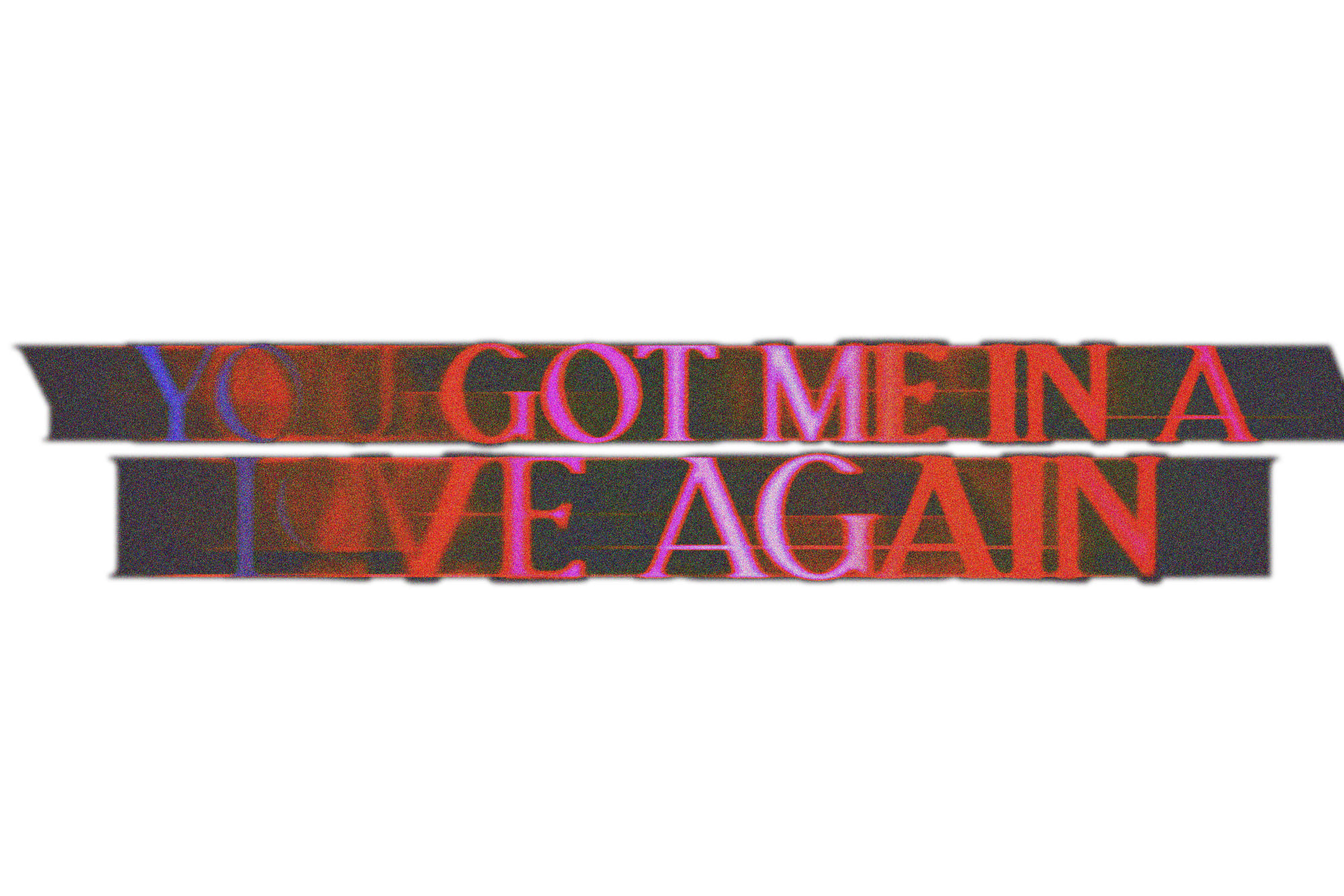 You got me in a love again 그래픽